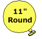 11" round