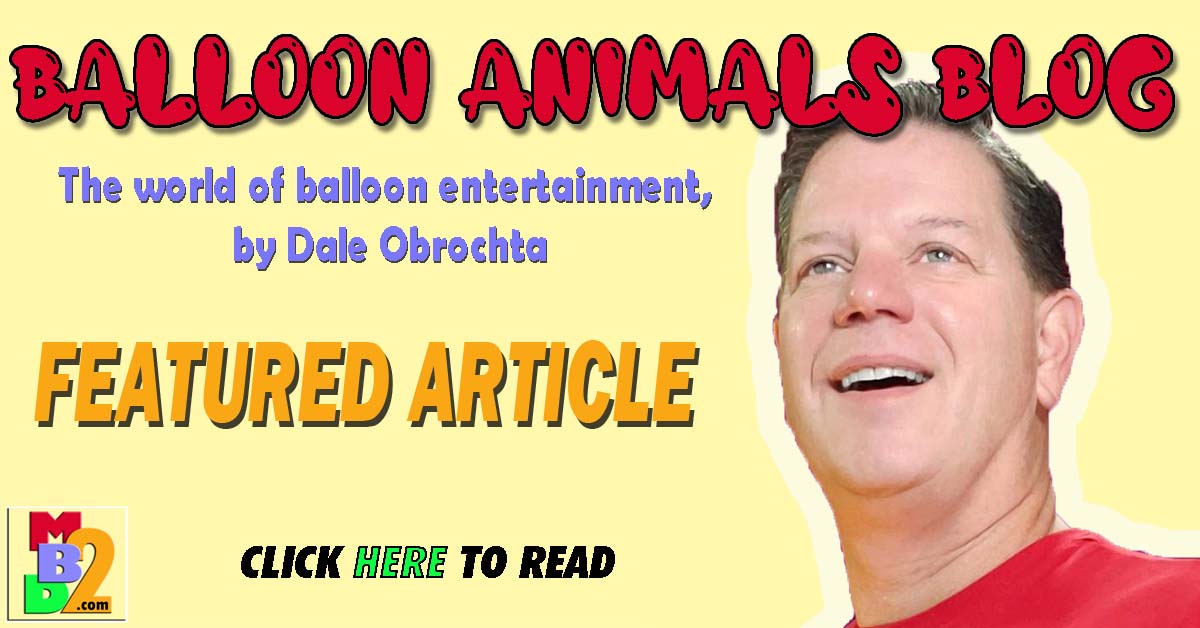 Balloon Animals Featured Blog Post, by Balloon Artist Dale Obrochta